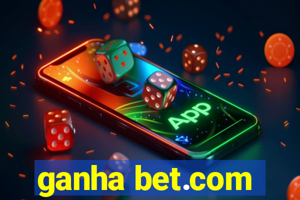 ganha bet.com