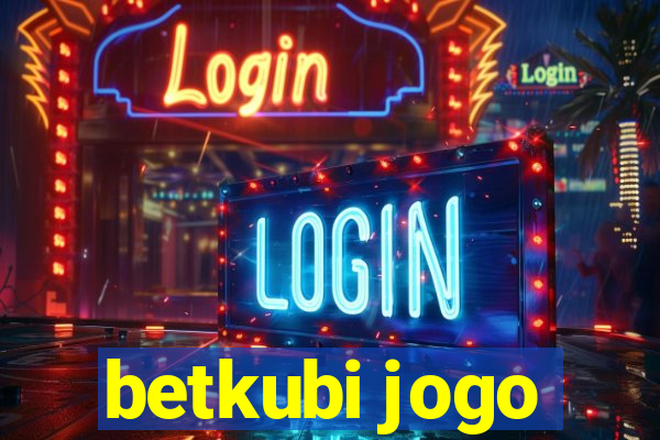 betkubi jogo