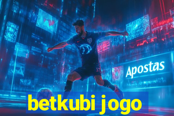 betkubi jogo