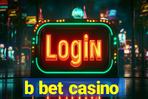 b bet casino