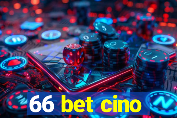 66 bet cino