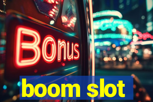 boom slot