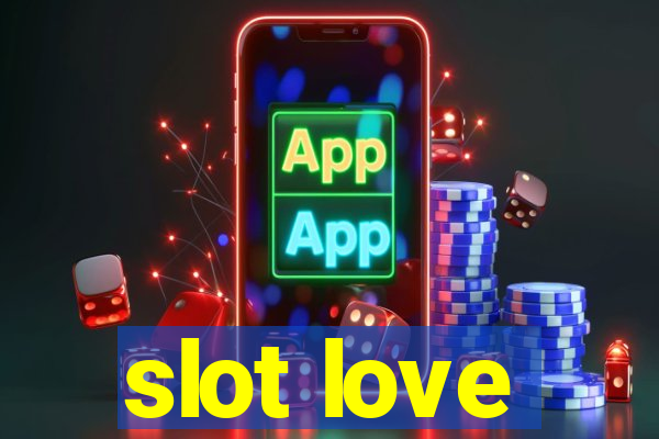 slot love