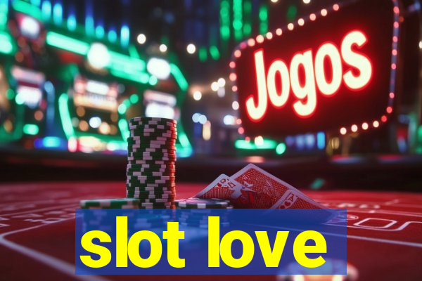 slot love