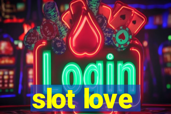 slot love