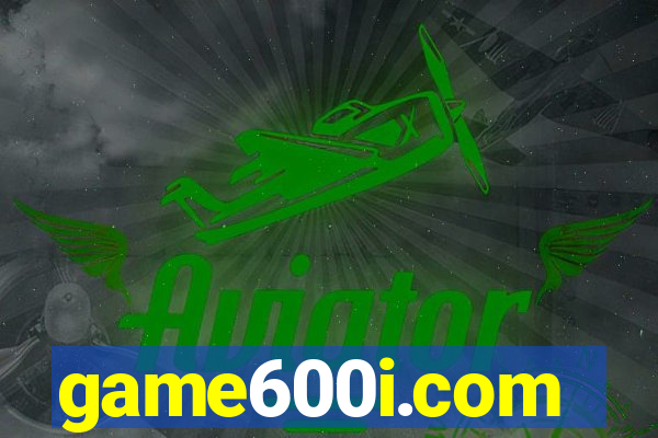 game600i.com