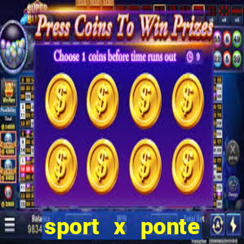 sport x ponte preta onde assistir