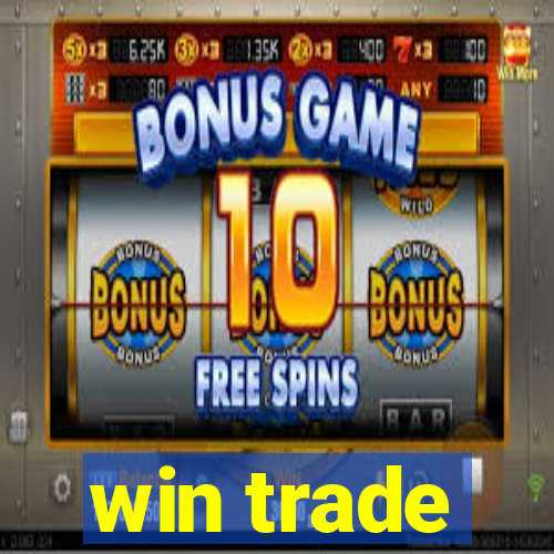 win trade