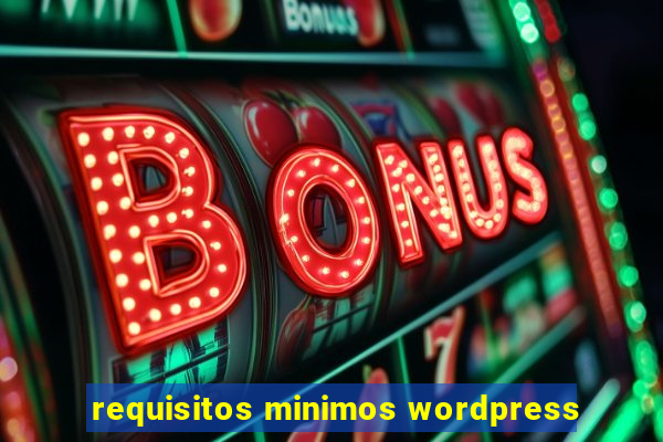 requisitos minimos wordpress