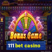 111 bet casino