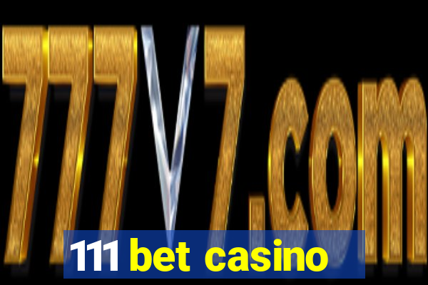 111 bet casino