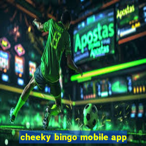 cheeky bingo mobile app