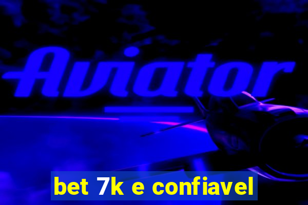 bet 7k e confiavel