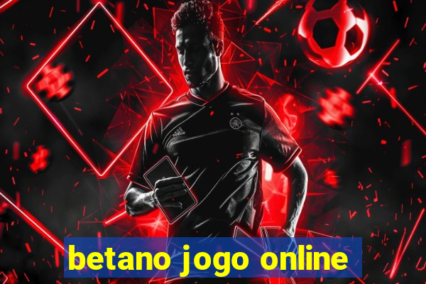 betano jogo online