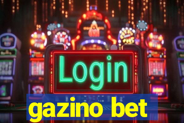 gazino bet