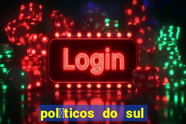 pol铆ticos do sul da bahia