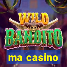 ma casino