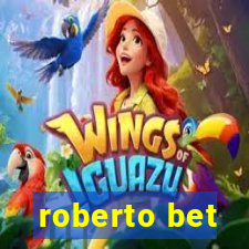 roberto bet