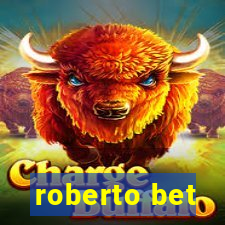 roberto bet