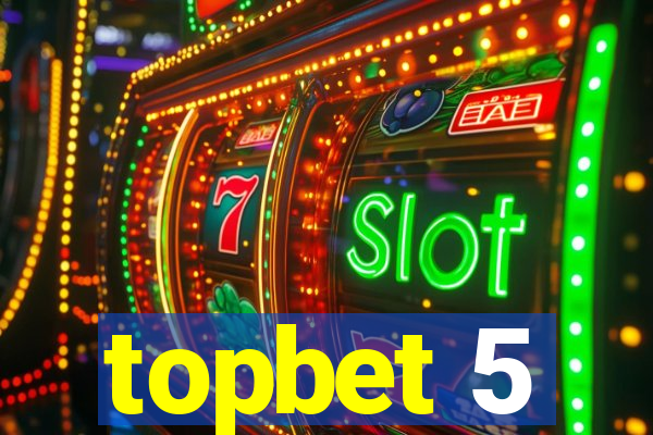 topbet 5