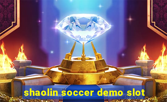 shaolin soccer demo slot