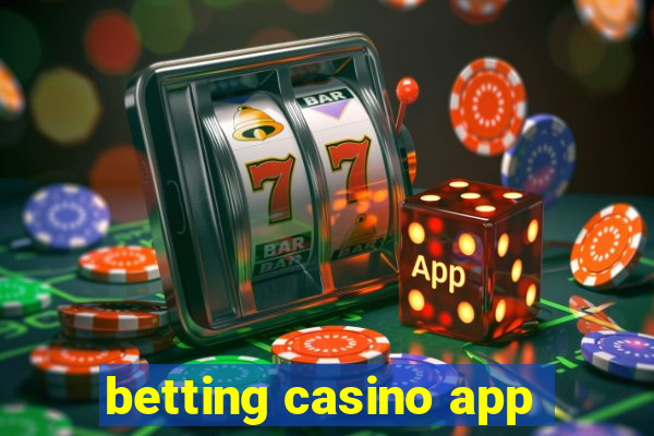 betting casino app