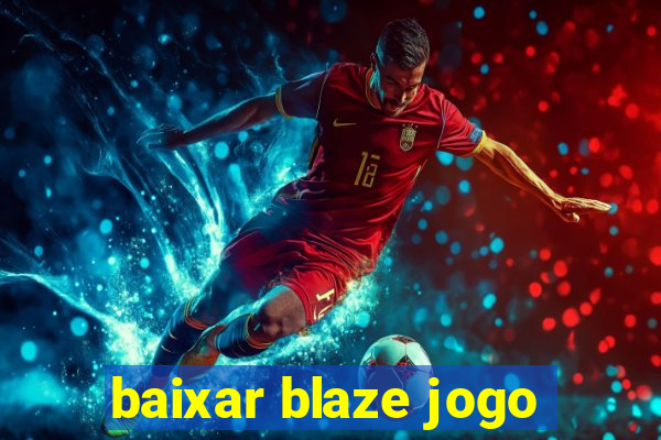 baixar blaze jogo