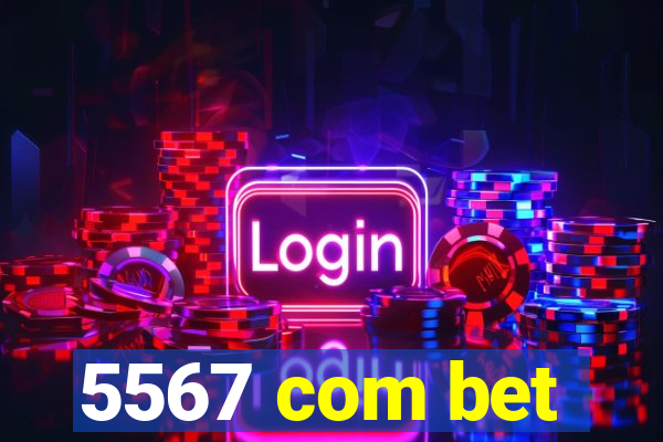 5567 com bet