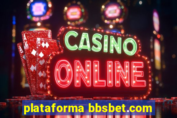 plataforma bbsbet.com