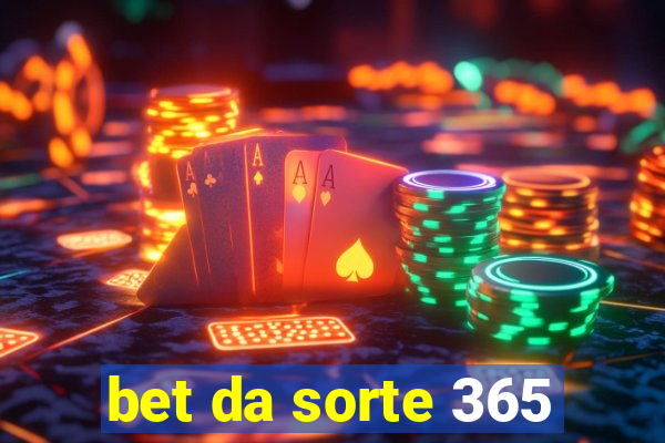 bet da sorte 365