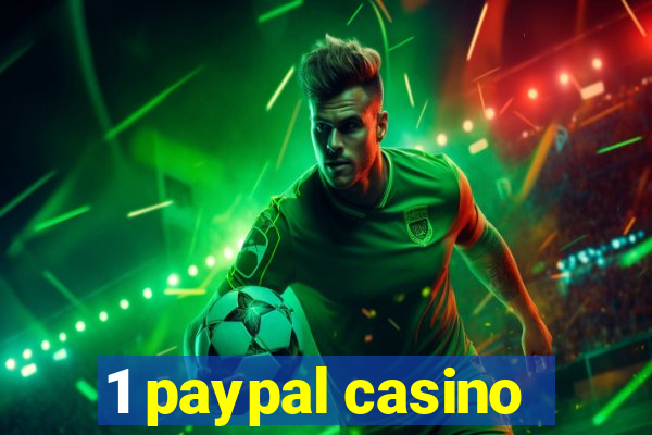 1 paypal casino