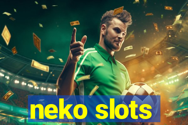 neko slots