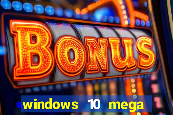 windows 10 mega lite torrent