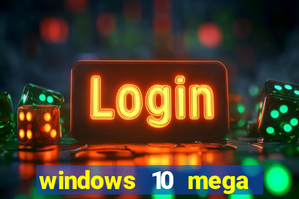 windows 10 mega lite torrent