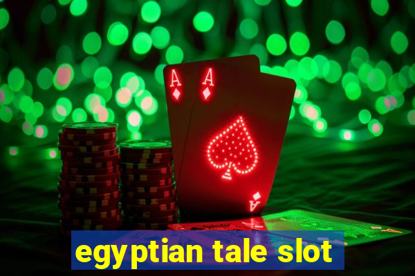 egyptian tale slot