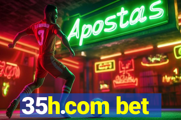 35h.com bet