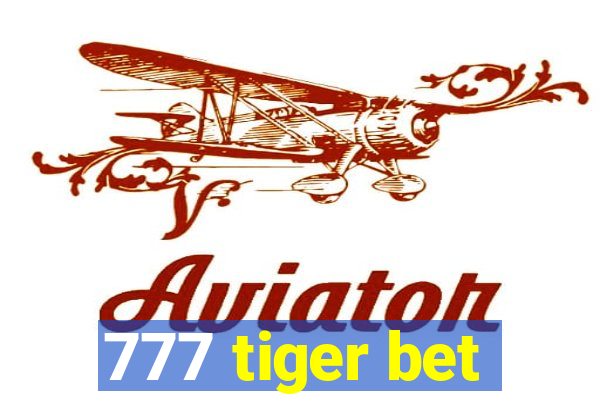 777 tiger bet