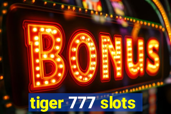 tiger 777 slots