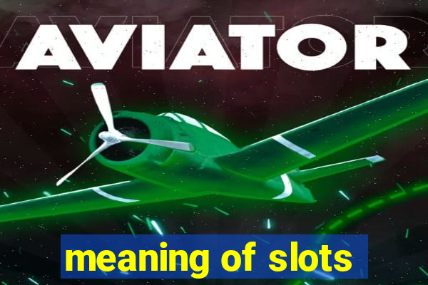 meaning of slots