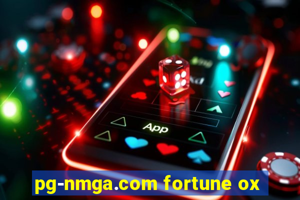 pg-nmga.com fortune ox