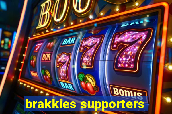 brakkies supporters