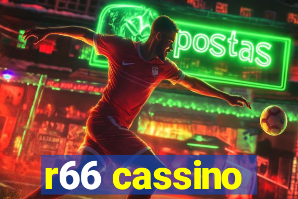 r66 cassino