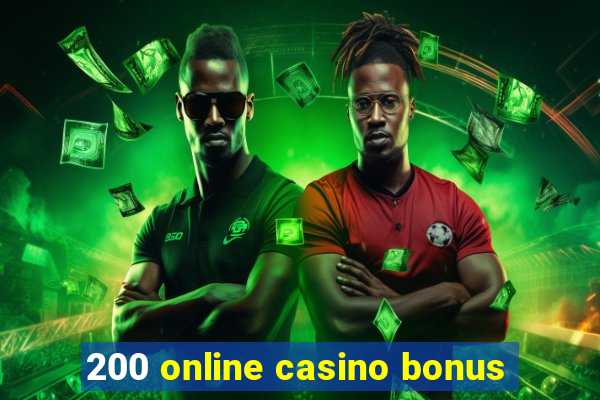 200 online casino bonus