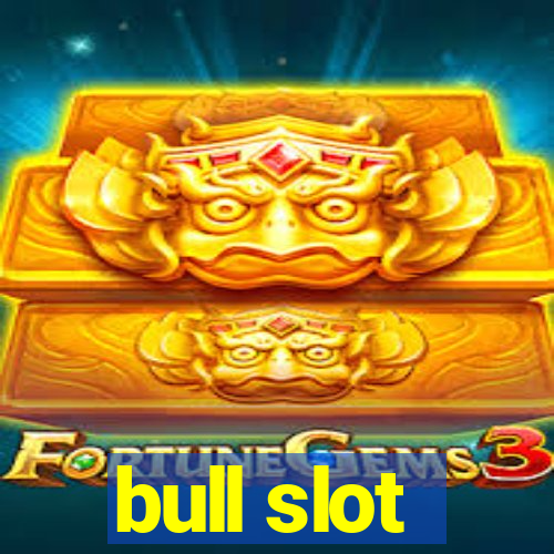 bull slot