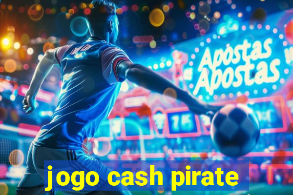 jogo cash pirate