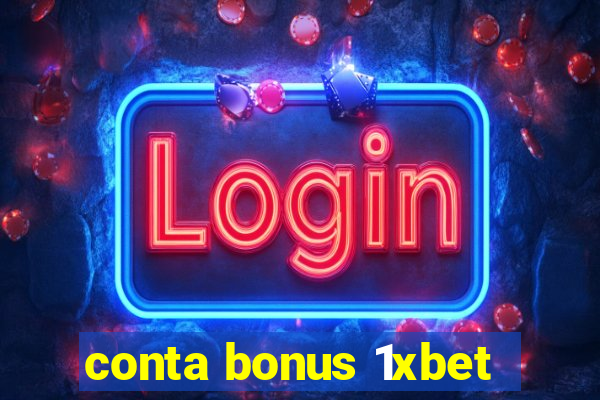 conta bonus 1xbet