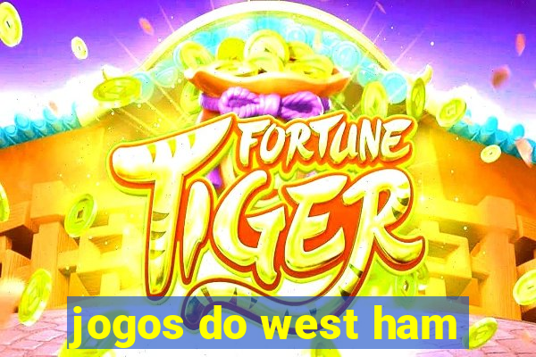 jogos do west ham