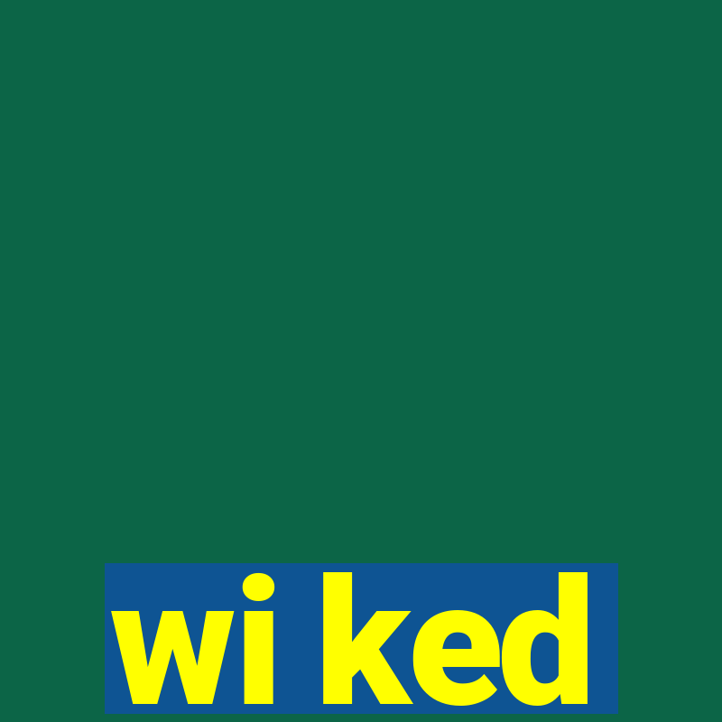 wi ked