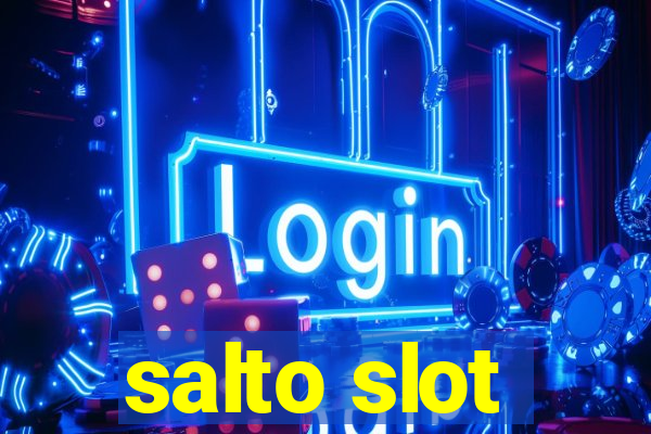 salto slot