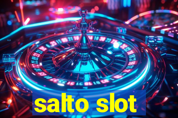 salto slot